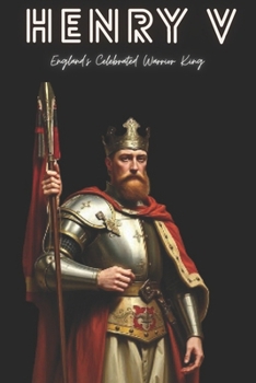 Paperback Henry V: England's Celebrated Warrior King Book