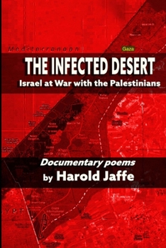 Paperback The Infected Desert: Israel at War with the Palestinians Book