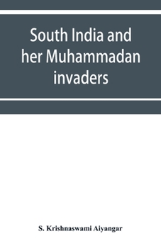 Paperback South India and her Muhammadan invaders Book