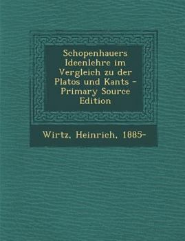 Paperback Schopenhauers Ideenlehre Im Vergleich Zu Der Platos Und Kants [German] Book