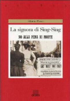 Perfect Paperback La signora di Sing Sing. No alla pena di morte [Italian] Book