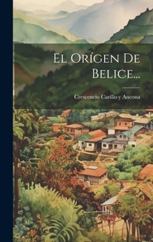 Hardcover El Orígen De Belice... [Spanish] Book