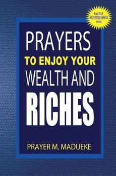 Paperback Prayers to enjoy your wealth and riches Book