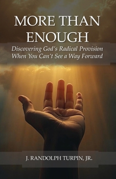 Paperback More Than Enough: Discovering God's Radical Provision When You Can't See a Way Forward Book