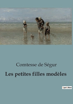 Les petites filles modèles (French Edition)