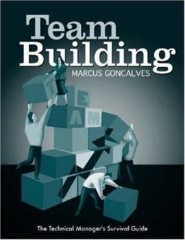 Paperback Team Building: The Technical Manager's Survival Guides Book
