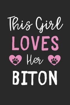 This Girl Loves Her Biton: Lined Journal, 120 Pages, 6 x 9, Funny Biton Gift Idea, Black Matte Finish (This Girl Loves Her Biton Journal)