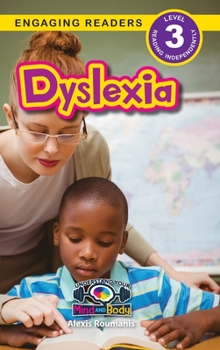 Hardcover Dyslexia: Understand Your Mind and Body (Engaging Readers, Level 3) [Large Print] Book