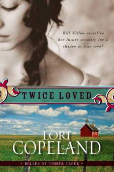 Twice Loved (Belles of Timber Creek #1) - Book #1 of the Belles of Timber Creek