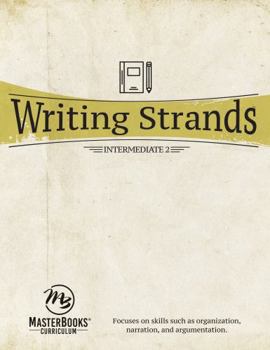 Paperback Writing Strands: Intermediate 2: Focuses on Skills Such as Organization, Narration, and Argumentation. Book