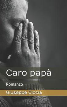 Paperback Caro papà: Romanzo [Italian] Book