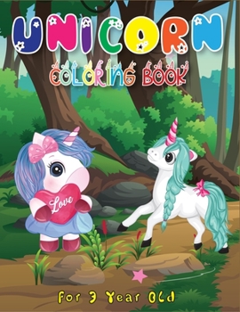 Unicorn Coloring Book for 3 Year Old: Fun with Unicorn Numbers, Shapes, Colors, and Animals! (Kids coloring activity books)