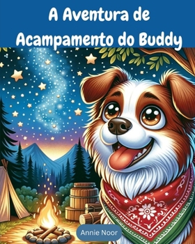 A Aventura de Acampamento do Buddy: Um Livro Infantil (Portuguese Edition)