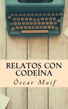 Paperback Relatos con codeina [Spanish] Book