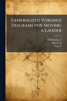 Paperback Generalized Voronoi Diagrams for Moving a Ladder Book