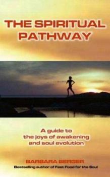 Paperback The Spiritual Pathway: A Guide to the Joys of Awakening and Soul Evolution Book
