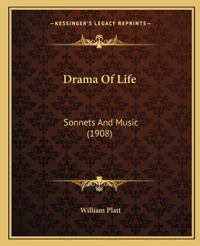 Paperback Drama Of Life: Sonnets And Music (1908) Book