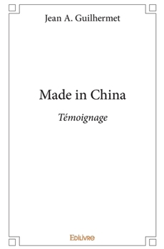 Paperback Made in China: Témoignage [French] Book