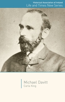 Michael Davitt - Book #14 of the Historical Association of Ireland Life and Times Series