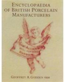 Hardcover Encyclopedia of British Porcelain Manufacturers Book