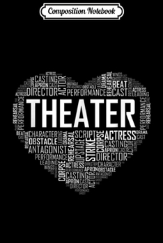 Paperback Composition Notebook: Theater Heart Love Drama Actor Actress Journal/Notebook Blank Lined Ruled 6x9 100 Pages Book