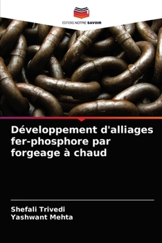 Paperback Développement d'alliages fer-phosphore par forgeage à chaud [French] Book