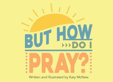 Paperback But How Do I Pray? Book