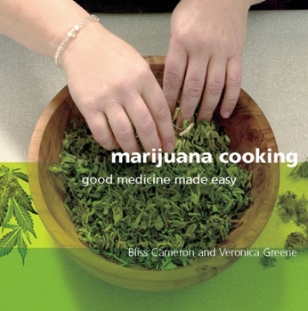 Paperback Marijuana Cooking: Good Medicine Made Easy Book