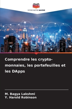 Comprendre les crypto-monnaies, les portefeuilles et les DApps (French Edition)