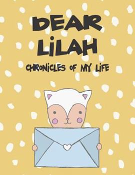 Paperback Dear Lilah, Chronicles of My Life: A Girl's Thoughts Book
