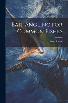 Paperback Bait Angling for Common Fishes Book