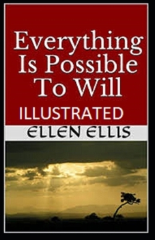 Everything Is Possible To Will Illustrated