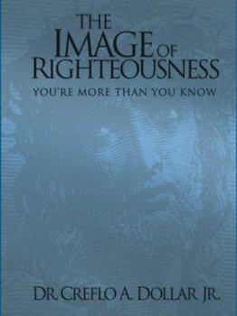 Hardcover The Image of Righteousness: You're More Than You Know Book