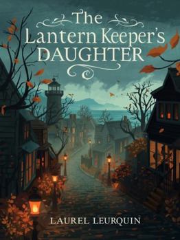 Hardcover The Lantern Keeper's Daughter (The Cottagewood Collection) Book