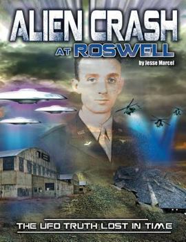 Paperback Alien Crash at Roswell: The UFO Truth Lost in Time Book