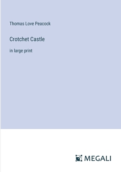Crotchet Castle: in large print
