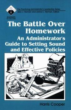 Paperback The Battle Over Homework: An Administrator&#8242;s Guide to Setting Sound and Effective Policies Book