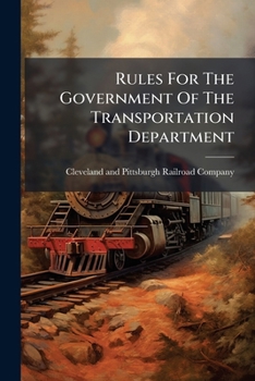 Rules For The Government Of The Transportation Department: To Go Into Effect On Monday, November 4th, 1867