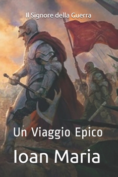 Paperback Il Signore della Guerra: Un Viaggio Epico [Italian] Book