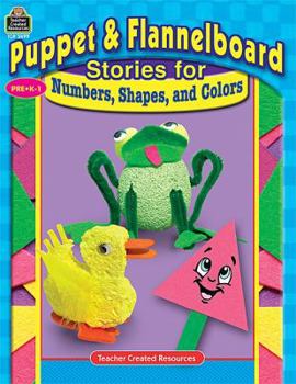 Paperback Puppet & Flannelboard Stories for Numbers, Shapes, and Colors Book