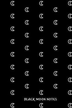 Paperback black moon notes: small lined Moon Notebook / Travel Journal to write in (6'' x 9'') 120 pages Book