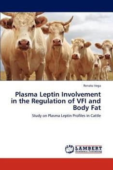 Paperback Plasma Leptin Involvement in the Regulation of Vfi and Body Fat Book