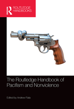 Paperback The Routledge Handbook of Pacifism and Nonviolence Book