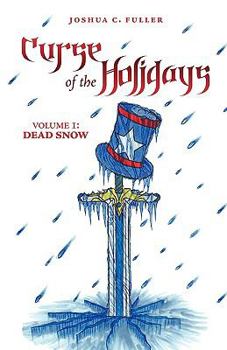 Paperback Curse of the Holidays: Volume 1: Dead Snow Book