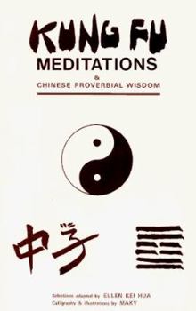 Paperback Kung Fu Meditations and Chinese Proverbial Wisdom Book