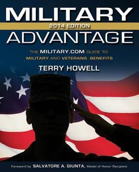 Paperback The Military Advantage, 2014 Edition: The Military.com Guide to Military and Veterans Benefits Book