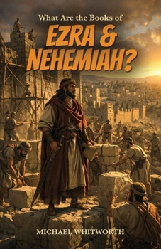 What Are the Books of Ezra–Nehemiah? (Kids’ Guides to God’s Word)