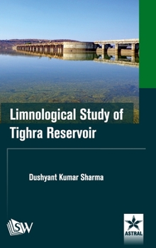 Hardcover Limnological Study of Tighra Reservoir Book