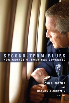 Hardcover Second-Term Blues: How George W. Bush Has Governed Book