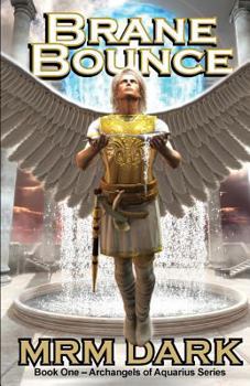 Paperback Brane Bounce Library Edition: Book One - Archangels of Aquarius Series Book